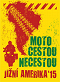 Moto cestou necestou - Jižní Amerika 2015