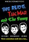 The Rude, the Mad, and the Funny