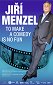 Jiří Menzel: To Make a Comedy Is No Fun