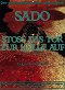 Sado – Stoß das Tor zur Hölle auf