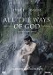 All the Ways of God