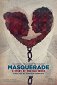 Masquerade, a Story of the Old South