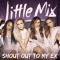 Little Mix - Shout Out to My Ex