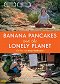 Banana Pancakes and the Lonely Planet Planet