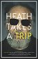 Heath Takes a Trip