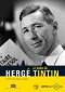 Hergé, in the Shadow of Tintin