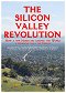The Silicon Valley Revolution - How a Bunch of Nerds Changed our Lives