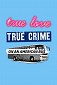 True Love/True Crime on an American Bus