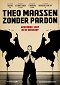Theo Maassen: Zonder pardon