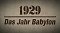 1929 - Das Jahr Babylon