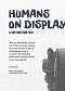 Humans on Display