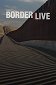 Border Live