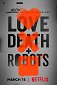 Love, Death & Robots - 1. svazek