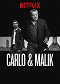 Carlo és Malik