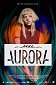 Aurora, a tinisztár