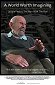 A World Worth Imagining - Jacque Fresco, the Man with the Plan