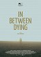 In Between Dying