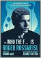 Who the F* is Roger Rossmeisl