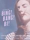 Bing! Bang! Bi!