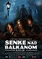 Senke nad Balkanom - Season 2