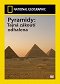 Pyramidy: Tajná zákoutí odhalena