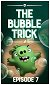 Piggy Tales - The Bubble Trick