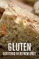 Gluten, der Feind in deinem Brot