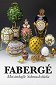 Fabergé : Les objets du désir