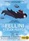 Fellini - A lélek festője