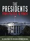 The Presidents: From Politics to Power