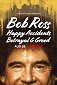 Bob Ross: Iloisia sattumia, petoksia ja ahneutta