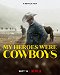 A hőseim cowboyok voltak
