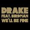 Drake: We'll Be Fine