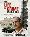Una vida criminal 1984-2020