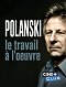 Polanski: His Life’s Work