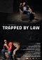Trapped By Law
