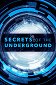 Secret Underground - Verborgene Geheimnisse