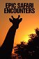 Epic Safari Encounters