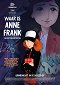 Où est Anne Frank !