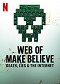 Web of Make Believe: Tod, Lügen und das Internet
