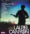 Laurel Canyon: A Place in Time