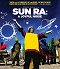 Sun Ra: A Joyful Noise