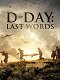 D-Day: Last Words