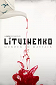 Litvinenko - Was wirklich geschah