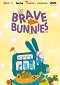 Brave Bunnies – Hasenbande unterwegs