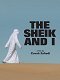 Sheik and I, The
