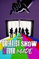 The Greatest Show Never Made