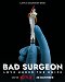 Bad Surgeon: Love Under the Knife