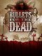 Bullets for the Dead