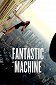 Fantastic Machine